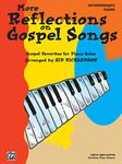 More Reflections on Gospel Songs: Piano Solo Arrangements of Gospel Favorites