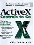 ActiveX Controls To Go (Bk/CD) (Prentice Hall Ptr Activex Series)