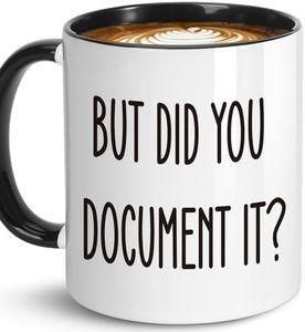 Funny Office Mug, Hr Gifts, Work Humor Mugs Coworker Gifts for Boss Accountant Colleagues, Novelty Office Mugs, But Did You Document It?