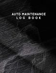 Auto Maintenance Log Book: Log Book for Automobile, Vehicle Maintenance, Service, and Repairs. Features 110 pages 8.5" X 11" size to journal and ... & Commercial Vehicles, & Motorcycles.