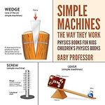 Simple Machines: The Way They Work 