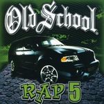 Old School Rap Volume 5 / Various