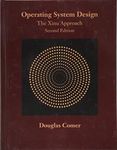Operating System Design: The Xinu Approach, Second Edition
