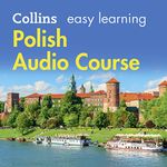 Polish Easy Learning Audio Course: Learn to speak Polish the easy way with Collins