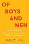 Of Boys and Men: Why the Modern Mal