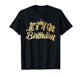 It's My Birthday T-shirt Happy Birt