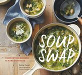 Soup Swap: Comforting Recipes to Make and Share