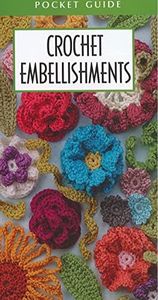 Leisure Arts 56035 Crochet Embellishments Pocket Guide, Multicolor