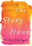 The Story Hour: A Novel (P.S. (Paperback))