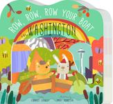 Row, Row, Row Your Boat in Washington (Row, Row, Row Your Boat Regional Board Book)