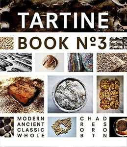 Tartine No. 3: Ancient Modern Classic Whole