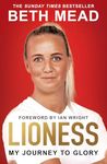 Lioness - My Journey to Glory: Winner of the Sunday Times Sports Book Awards Autobiography of the Year 2023