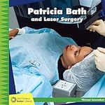 Patricia Bath and Laser Surgery (21