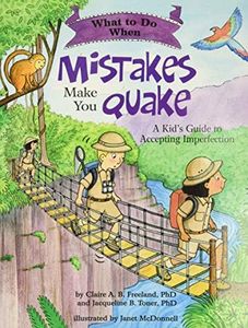 What to Do When Mistakes Make You Quake: A Kid's Guide to Accepting Imperfection