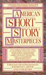 American Short Story Masterpieces: A Rich Selection of Recent Fiction from America's Best Modern Writers