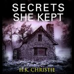 Secrets She Kept: Martina Monroe, Book 5