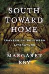 South Toward Home – Travels in Southern Literature