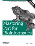 Mastering Perl for Bioinformatics: Perl Programming for Bioinformatics