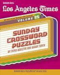 Los Angeles Times Sunday Crossword Puzzles, Volume 25 (The Los Angeles Times)