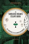 Sherlock Holmes Escape Book, The: The Adventure of the London Waterworks: Solve The Puzzles To Escape The Pages (The Sherlock Holmes Escape Book)