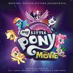 MY LITTLE PONY: THE MOVIE (ORIGINAL MOTION PICTURE SOUNDTRACK)