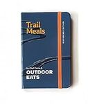 Trail Meals - Riverbend Edition - Hiking Camping Backpacking meals | recipes