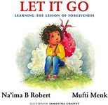 Let It Go: Learning the Lesson of Forgiveness