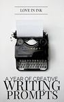 A Year of Creative Writing Prompts: 1 (Write On!)