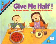 Give Me Half!: Understanding Halves (Mathstart: Level 2 (Prebound))