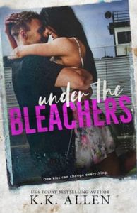 Under the Bleachers: A Novel