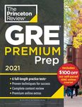 Princeton Review GRE Premium Prep, 2021: 6 Practice Tests + Review & Techniques + Online Tools (Graduate School Test Preparation)