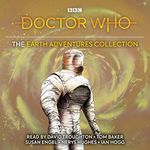 Doctor Who: The Earth Adventures Collection: Five Classic Novelisations of Exciting TV Adventures Set on the Planet Earth