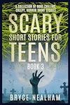 Scary Short Stories for Teens Book 