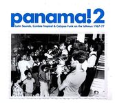 Panama! 2: Latin Sounds, Cumbia Tropical and Calypso Funk on the Isthmus 1967-77