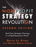 The Nonprofit Strategy Revolution: Real-Time Strategic Planning in a Rapid-Response World