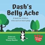 Dash's Belly Ache: A book for child