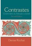 Contrastes: Grammaire du français courant with Workbook and Oxford Dictionary (2nd Edition) 2nd edition by Rochat, Denise (2010) Paperback