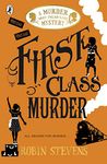 First Class Murder: 3 (A Murder Most Unladylike Mystery, 3)