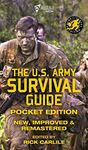 The US Army Survival Guide - Pocket Edition: New, Improved and Remastered: 61 (Carlile Military Library)