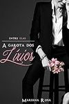 A Garota dos Lírios ( Série: Entre Elas) (Portuguese Edition)