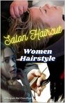 Salon Haircut: women hairstyle