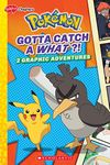 Gotta Catch a What?! (Pokémon: 2 Graphic Adventures #3)