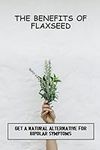 The Benefits Of Flaxseed: Get A Nat