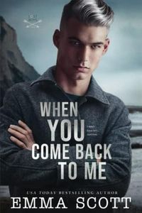 When You Come Back to Me: 2