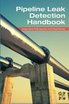 Pipeline Leak Detection Handbook by Morgan Henrie (2016-07-27)