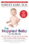 The Happiest Baby on the Block; Fully Revised and Updated Second Edition: The New Way to Calm Crying and Help Your Newborn Baby Sleep Longer