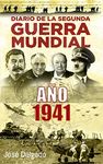 Diario de la Segunda Guerra Mundial: Año 1941 (Spanish Edition)