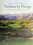 Nicklaus by Design: Golf Course Strategy and Architecture