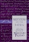 Meditations on the Soul: Selected L