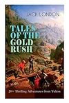 TALES OF THE GOLD RUSH – 20+ Thrill